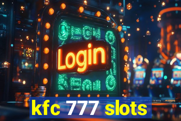 kfc 777 slots